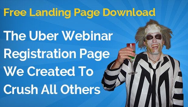[Free Landing Page Download] The Uber Webinar Registration Page We Created To Crush All Others