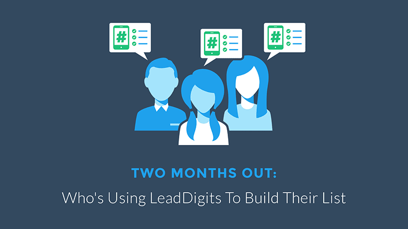 Two Months Out: Who's Using LeadDigits™ For Email List Building?