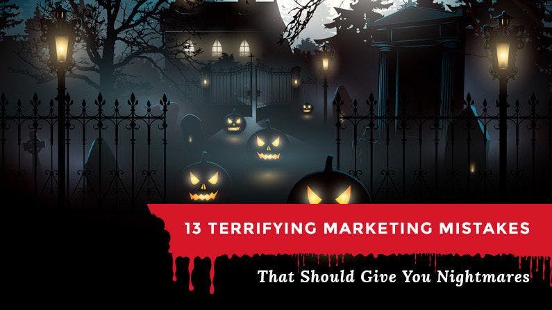 13 of the Worst Marketing Mistakes (and how to fix them)
