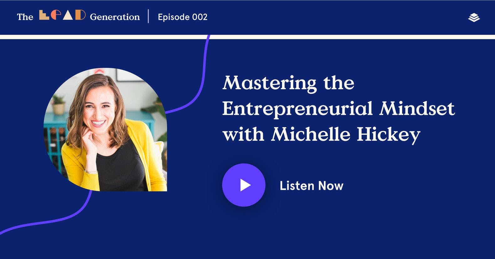 Michelle Hickey Design The Lead Generation Podcast
